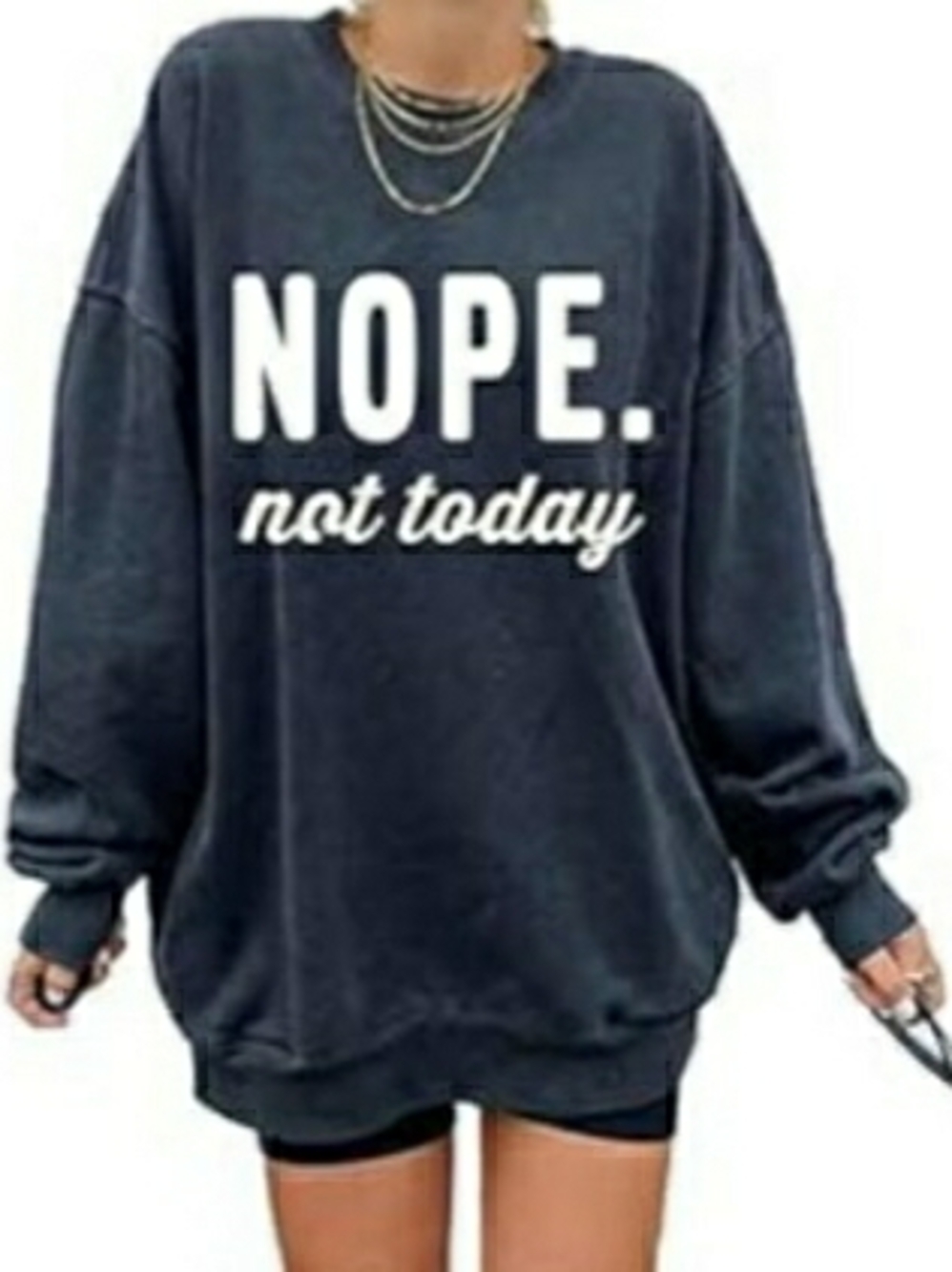 LANGWYQU WOMANS OVERSIZED "NOPE NOT TODAY" SWEATSHIRT